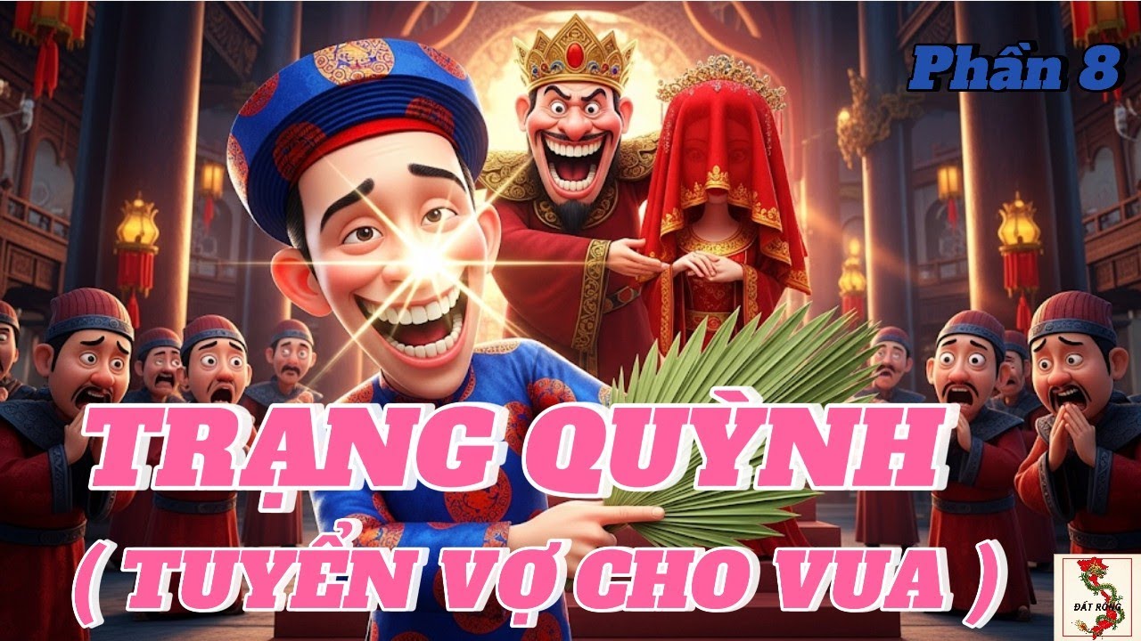 Trạng Quỳnh Tuyển Vợ Cho Vua | Đêm Động Phòng Cười Ra Nước Mắt | Chuyện Dân Gian   Audio