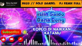 Dj remix koplo full bass//isiin saldo dana dong