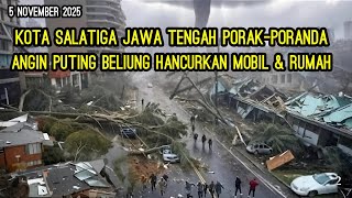 KOTA SALATIGA LUMPUH TOTAL,DISAPU ANGIN DAHSYAT,POHON TUMBANG,ATAP TERBANG, WARGA PANIK