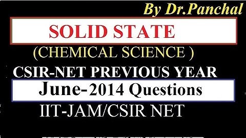Previous year CSIR NET CHEMISTRY Questions || Solid State || June 2014 || By Dr.Panchal