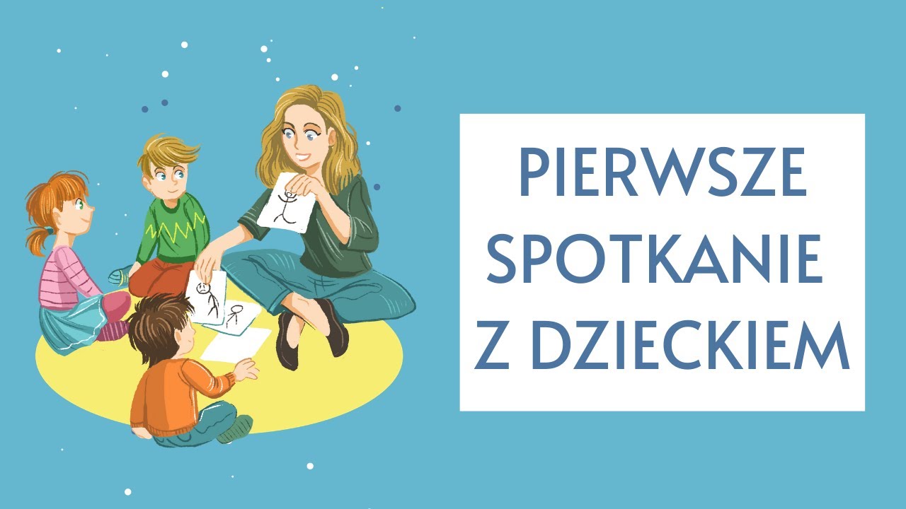 Porady dla terapeutów - pierwsze spotkanie z dzieckiem