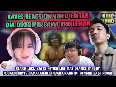 KAYES Reaction Video Editan Dia Di Kedipin Sama RRQ LEMON - Reaksi Lucu KAYES Liat Mas DEANKT Pargoy