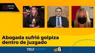 Abogada Sufrió Piza Dentro De Juzgado Noticias Telediario C 8 Multimedios Boris Molina