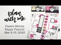PLAN WITH ME Classic Skinny Happy Planner: Mar 9-15, 2020