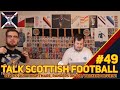 CELTIC DUBAI DISASTER | RANGERS ON TOP | COULD MOTHERWELL GO DOWN? | TSF #49