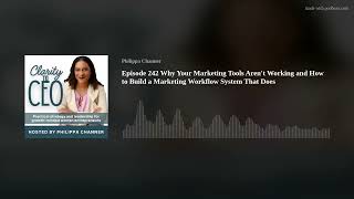 Episode 242 Why Your Marketing Tools Aren't Working and How to Build a Marketing Workflow System Tha