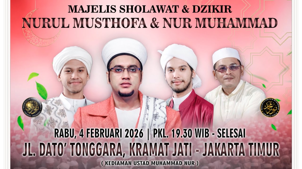 MAJELIS NURUL MUSTHOFA & NUR MUHAMMAD - KRAMAT JATI BERSHOLAWAT  | 4 FEBRUARI 2026