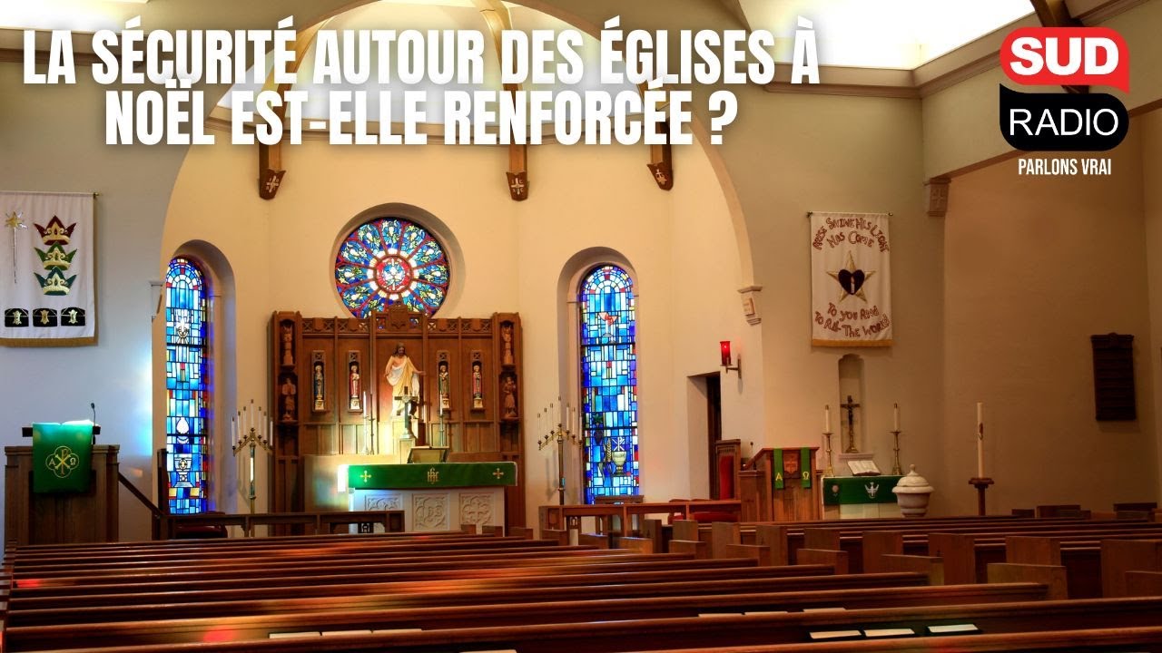 Quelle sécurité autour des églises à Noël ?
