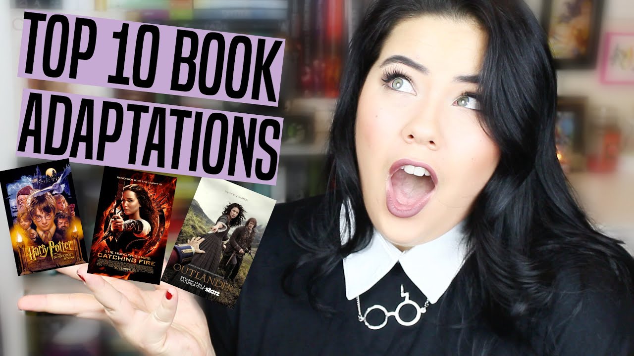MY TOP 10 FAVORITE BOOK ADAPTATIONS - YouTube