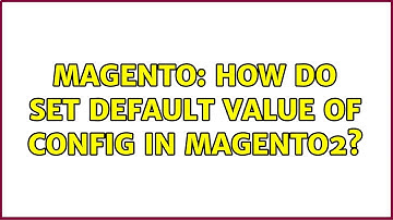 Magento: How do set default value of config in magento2?