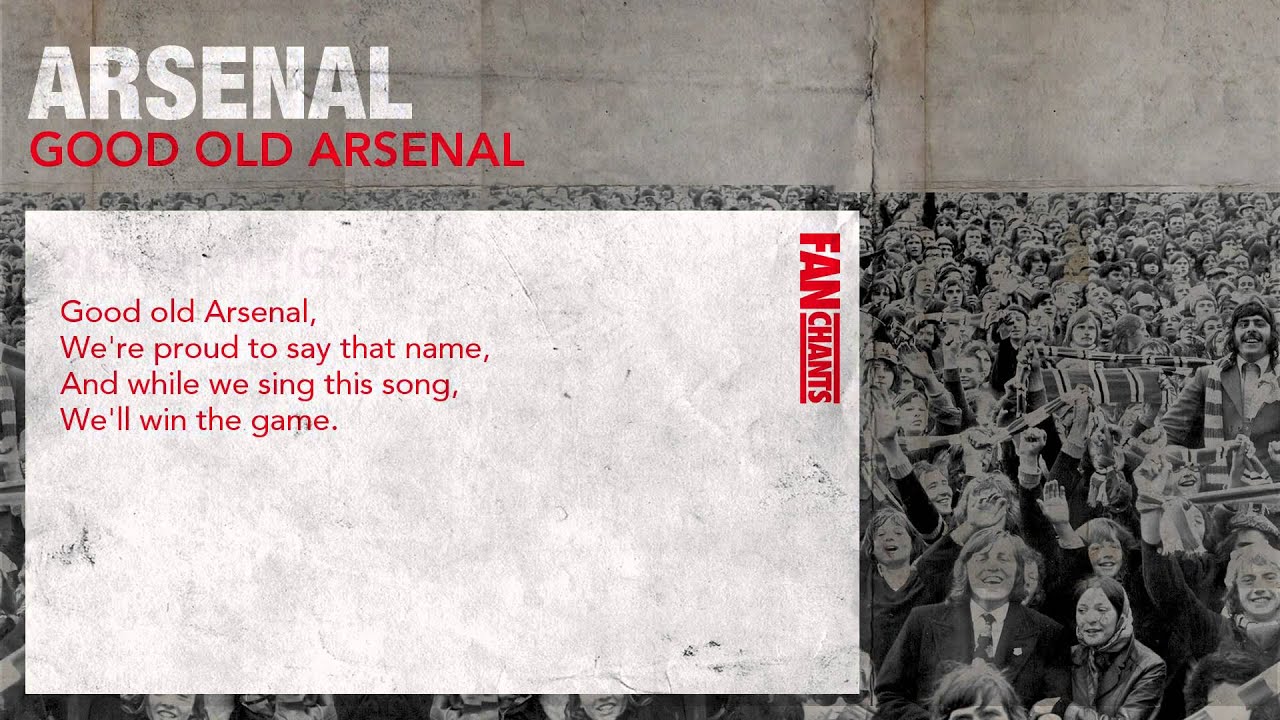Good Old Arsenal Classic Football Chant Arsenal Fans Soccer Song And
