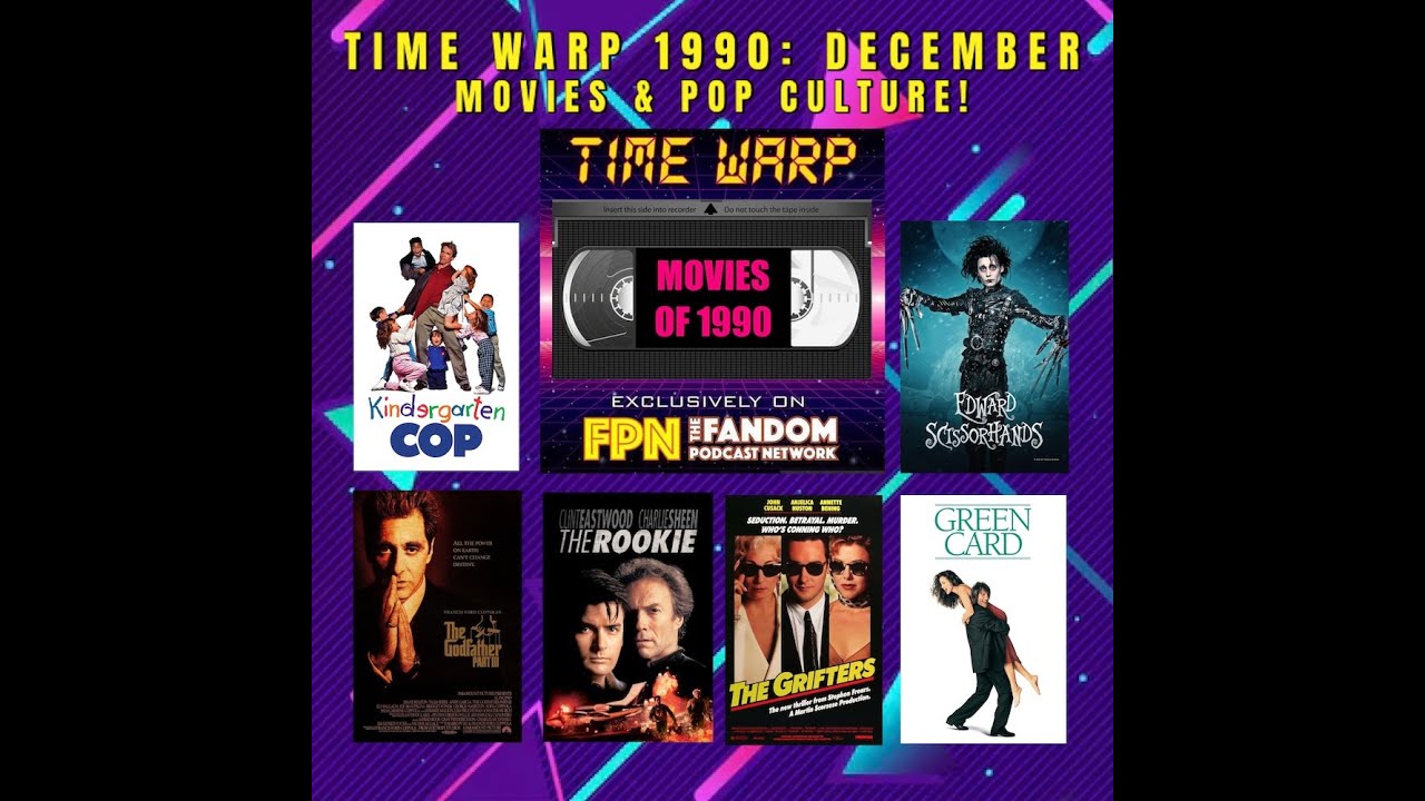 Time Warp 1990: December - Movies & Pop Culture! Plus Oscars, Razzies & Skinemax!