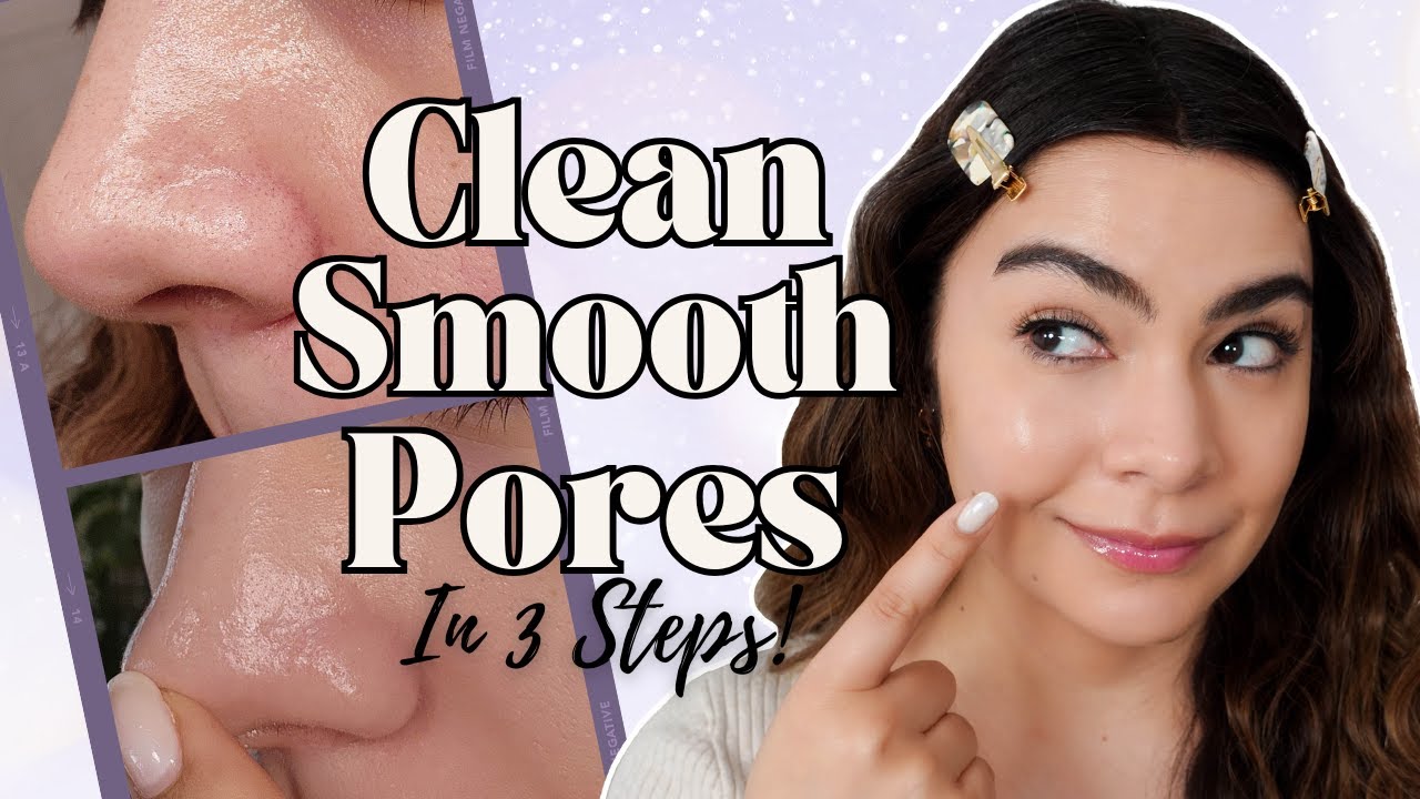 3 Steps to Cleaner, Smoother Pores!