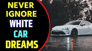 White Car in Dream Meaning | White Car Dream Interpretation