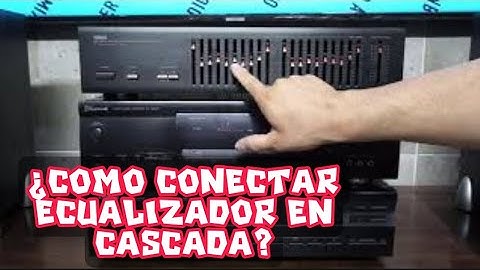 COMO CONECTAR ECUALIZADOR EN CASCADA