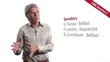 Preview of CME Session V – Dosimetry/Oncology/ESTRO