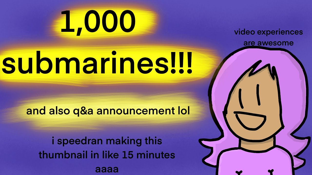 "1000 subscriber special" and also q&a announcent trolololo