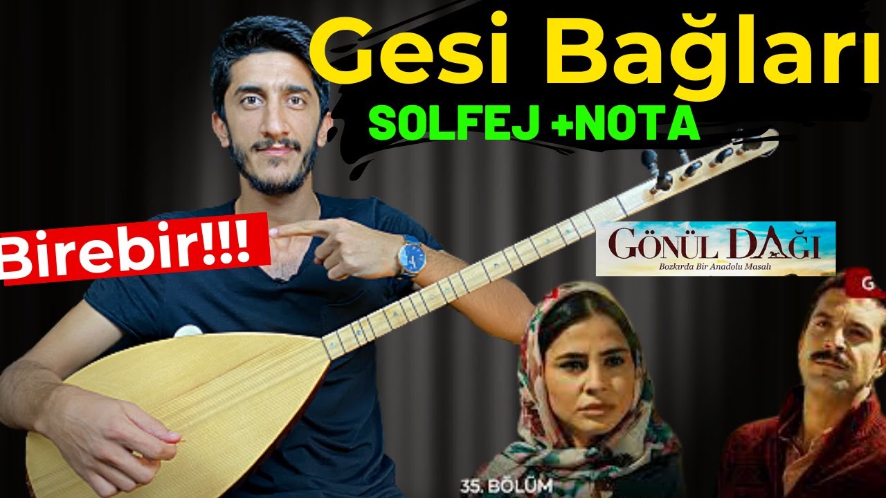 GESİ BAĞLARI SOLFEJ SAZ NOTALARI | Gönül Dağı Gesi Bağları Kısa Sap Bağlama Solfej