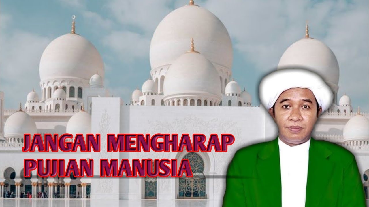 ABAH GURU ZUHDI || jangan mengharap pujian manusia