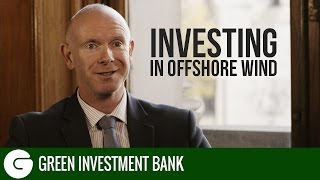 Investing in Offshore Wind | Green Investment Bank