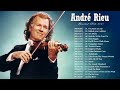 ANDRE  RIEU Greatest Hits   Best Songs Of ANDRE  RIEU 2022   Most Popular Violin Music 2022