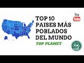 TOP 10 PAÍSES MÁS POBLADOS DEL MUNDO