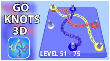 Go Knots 3D level 51 - 75 walkthrough