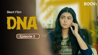 DNA - Episode 03 | Award Winning Short Film | Shafaq Naaz & Iqbal Khan