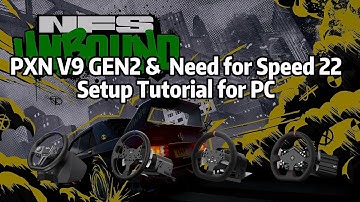 PXN V9 GEN2 Wheel Racing Simulator & Need for Speed 22 Setup Tutorial for PC. #pxn #racingwheel