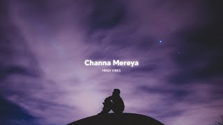 Channa Mereya ( Slowed   Reverb )