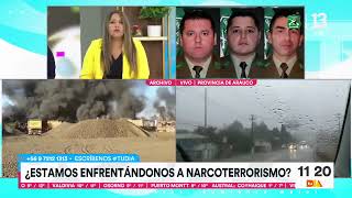 Caso Carabineros: ¿Estamos enfrentándonos a narcoterrorismo? | Tu Día | Canal 13