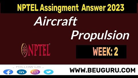 Aircraft Propulsion | Week 2 Quiz | Assignment 2 Solution | NPTEL | SWAYAM 2023