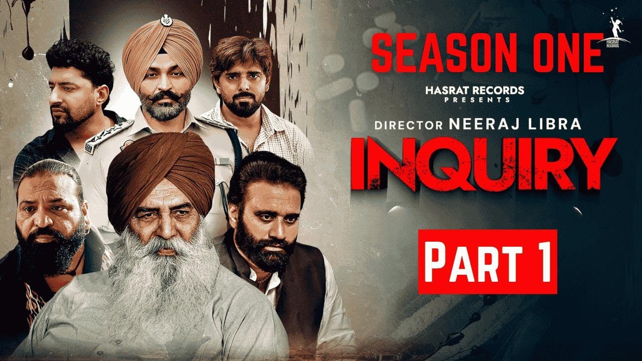 INQUIRY | Part 1 | Punjabi Movie | Punjabi Webseries | Hasrat Records 2025