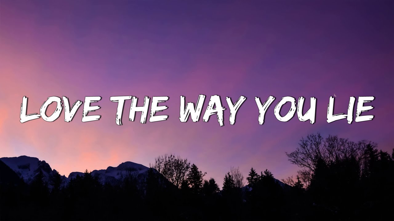 I Love The Way You Lie übersetzung Love The Way You Lie - Eminem ft. Rihanna (Lyrics) | Mockingbird