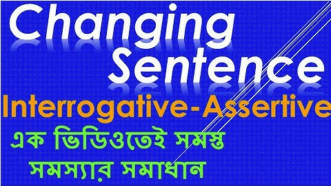 Changing sentence. Interrogative to Assertive. Transformation of sentence. Exam preparation.