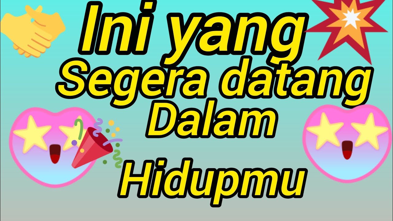 Ini yang akan datang dalam hidup mu dalam waktu dekat 🥳😇🌞