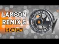 Lamson remix s fly reel review  worth 240