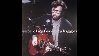 Unplugged - Eric Clapton (Full Album 1992)
