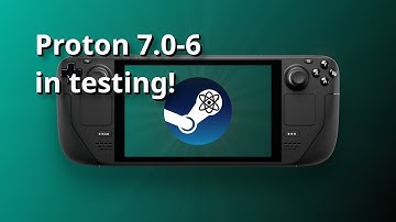 Proton 7.0-6 in testing for Steam Deck & Linux desktop