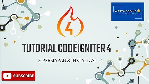 Tutorial Codeigniter 4 || 2.  Persiapan dan Installasi Codeigniter 4
