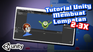 LOMPAT DENGAN RIGIDBODY 2D - Tutorial Dasar Unity 2D Indonesia