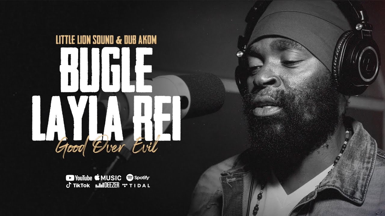 Watch Bugle, Layla-Rei, Little Lion Sound & Dub Akom - Good Over Evil (Official Audio) on YouTube Watch Bugle, Layla-Rei, Little Lion Sound & Dub Akom - Good Over Evil (Official Audio) on YouTube