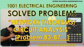 NETWORK ANALYSIS - 1001 ELECTRICAL ENGINEERING SOLVED PROBLEMS (PROB. 83-87)