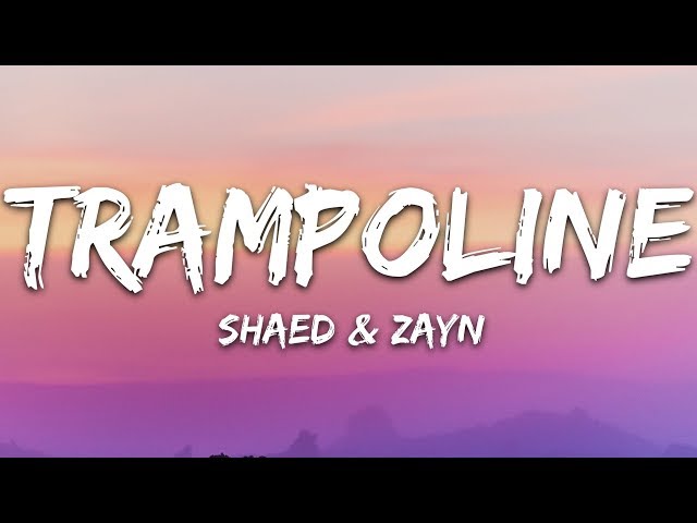 SHAED x ZAYN - Trampoline (Lyrics) class=