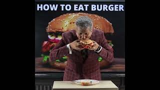 How to eat burger? | Burger Etiquettes | #food #foodies #foodblogger #foodlover