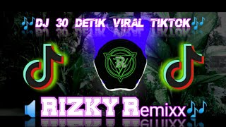 dj 30 detik viral TikTok 🎶 Kane full beat | RIZKY Remixx🎧