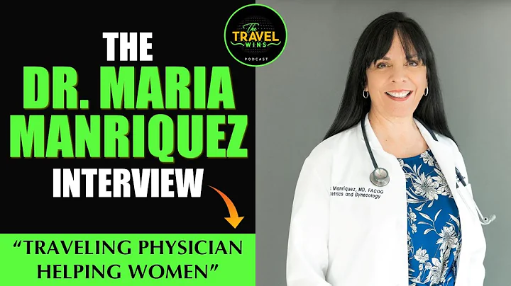 Dr Maria Manriquez | traveling physician helping w...