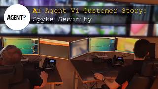 Agent Vi customer story - Spyke Security