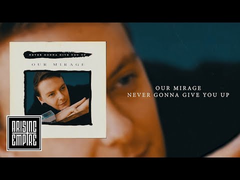 OUR MIRAGE - Never Gonna Give You Up (Post-Hardcore Cover)