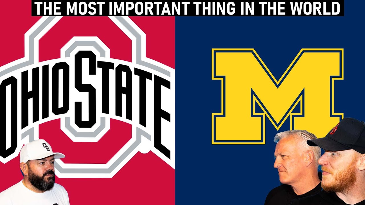 Ohio State vs. Michigan The most important thing in the world REACTION